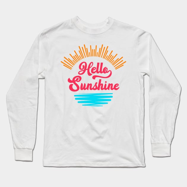 Hello sunshine Long Sleeve T-Shirt by Ombre Dreams